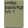 vmbo basis/kgt h/v 1 by Unknown
