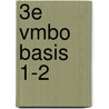 3e vmbo basis 1-2 door Onbekend