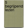 5 Begrijpend lezen door Onbekend