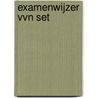 Examenwijzer VVN set by Unknown