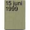 15 juni 1999 door Onbekend