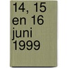 14, 15 en 16 juni 1999 door Onbekend