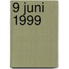 9 juni 1999 door Onbekend