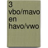 3 Vbo/mavo en havo/vwo by Unknown