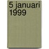 5 januari 1999