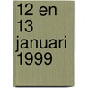 12 en 13 januari 1999 by Unknown