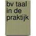 BV Taal in de praktijk