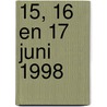 15, 16 en 17 juni 1998 door Onbekend