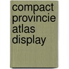 Compact Provincie Atlas display door Onbekend