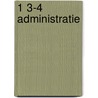 1 3-4 Administratie by Unknown