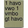 1 Havo vwo 1 vmbo gt havo door Onbekend