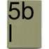 5B L