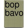 BOp bavo by Unknown