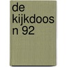 De Kijkdoos N 92 by Marian van Gog