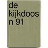 De Kijkdoos N 91 door Bouwina de Ridder