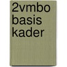 2vmbo basis kader door Onbekend