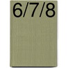 6/7/8 door Onbekend