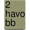 2 Havo BB by Unknown
