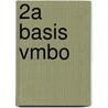 2a basis vmbo by Tjitske Akkerman
