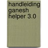 Handleiding Ganesh Helper 3.0 by Unknown