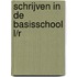 Schrijven in de basisschool L/R