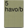 5 Havo/B door Onbekend