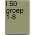 L 50 groep 1-8