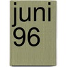 Juni 96 door Onbekend