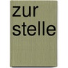 Zur Stelle door T. Biesma