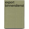Export binnendienst by Unknown