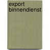 Export binnendienst door Onbekend