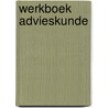 Werkboek advieskunde door P.M. Kempen