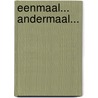 Eenmaal... andermaal... door M.C. van der Klis