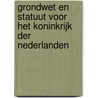 Grondwet en statuut voor het Koninkrijk der Nederlanden by Unknown