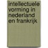 Intellectuele vorming in Nederland en Frankrijk