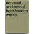 Eenmaal andermaal boekhouden werkb.