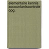 Elementaire kennis accountantscontrole opg. by Unknown