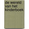 De wereld van het kinderboek by Hanny Spelbrink