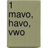 1 Mavo, havo, vwo door A.W.H. van Bekkem