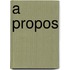 A propos