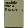 Module EBV-4 financiering by M.P. Brouwers