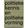 Politieke kennis en politieke vorming door J.C.P.M. Vis