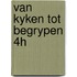 Van kyken tot begrypen 4h
