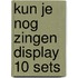 Kun je nog zingen display 10 sets