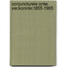 Conjuncturele ontw. ver.koninkr.1855-1965 door Piet Prins