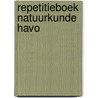 Repetitieboek natuurkunde havo door Raat