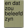 En dat zou beleefd zyn door Jansje Bouman