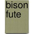 Bison fute