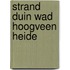 Strand duin wad hoogveen heide