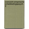 Overzicht empirische ontwikkelingspsych. 2 door Willem Koops